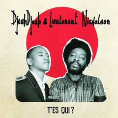 DjeuhDjoah & Lieutenant Nicholson - Tout Le Monde Pense