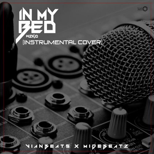 Stream In My Bed Wizkid [Instrumental Cover] RexOfTheWest