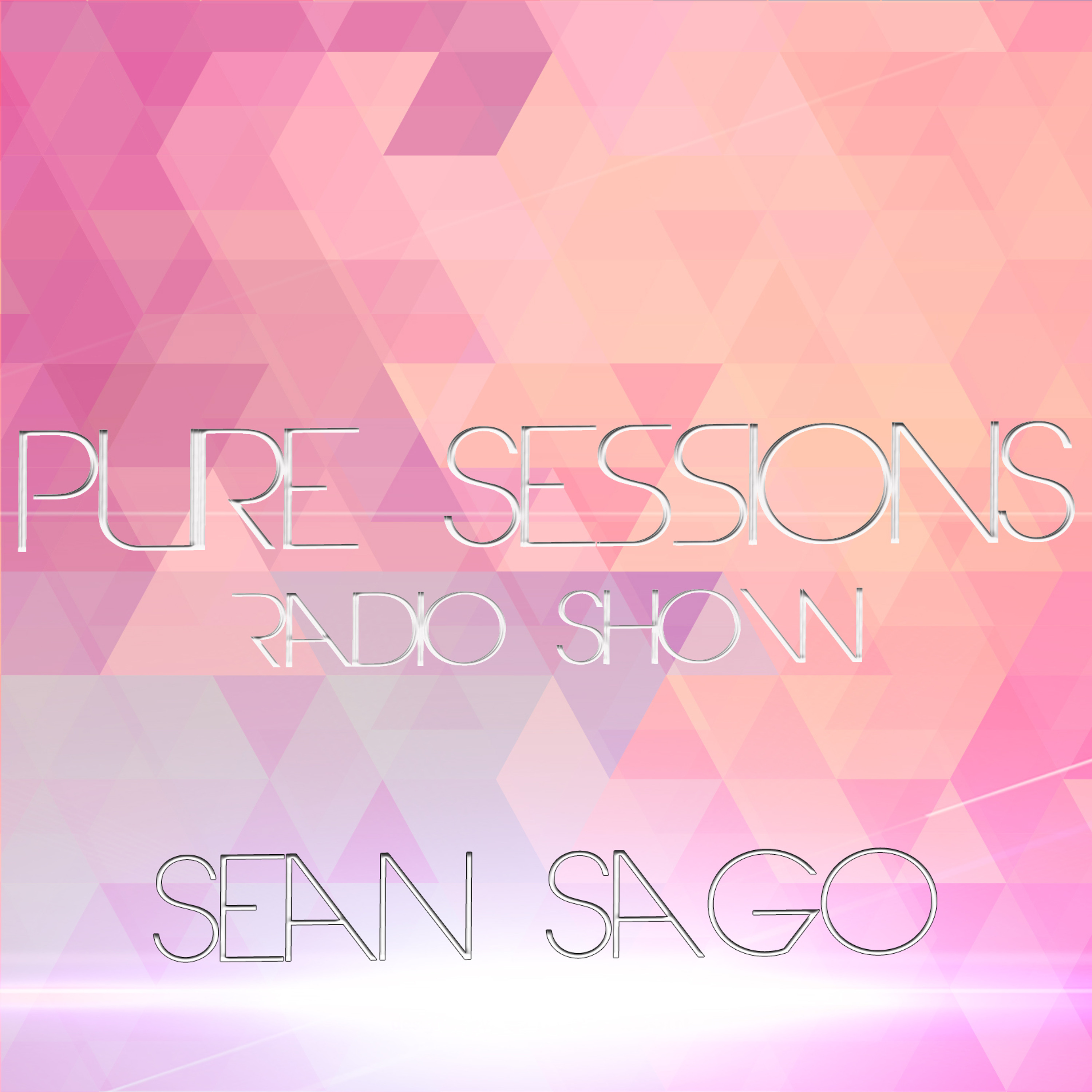 Pure Sessions Radio Show By Sean Sago episode artwork