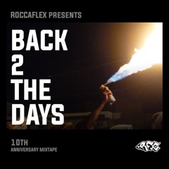 BACK 2 THE DAYS - ROCCAFLEX 10YEARS ANNIVERSARY MIX