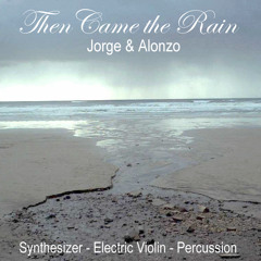 Then Came The Rain
