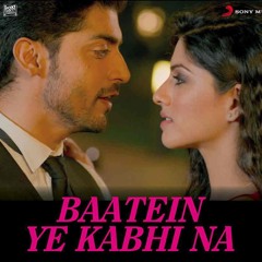 Arjit Singh Baatein Yeh Kabhi Na (Sid Remix)