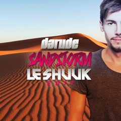 Darude - Sandstorm (Le Shuuk Edit)