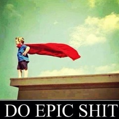 Be epic