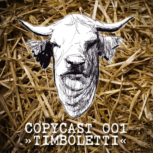 COPYCAST 001 ~ Timboletti