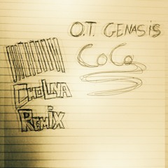 O.T. Genasis - CoCo(Cholna Remix)