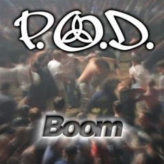 Boom (P.O.D. Cover)