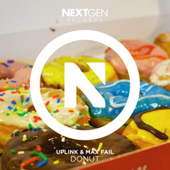 Uplink & Max Fail - Donut (Original Mix)