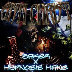 BAKER X HYPNOSIS MANE – ANTI CHRIST