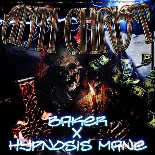 BAKER X HYPNOSIS MANE – ANTI CHRIST