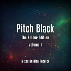Alan Ruddick - Pitch Black 7 Hour Extended Edition - Part 2