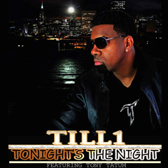 TILL1 - Tonights' The Night