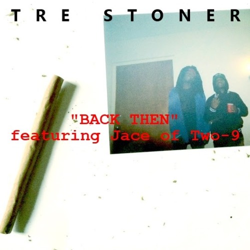 @615tre - BACK THEN featuring Jace (of Two-9) DJ OSH KOSH EXCLUSIVE