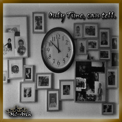 Only Time, can Tell. - MC-Arch. / "Only Time" By: Enya - Sampled HipHop Beat