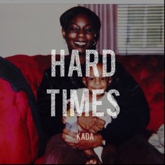 Hard Times (Prod. By La' Tray)