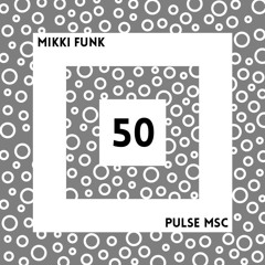 50ème Pulsation - MIKKI FUNK
