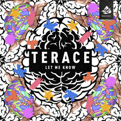 Terace - Let Me Know