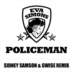 Eva Simons - Policeman  [ Sidney Samson & Gwise Remix ]