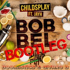 Childsplay Feat. Jayh - Bobbel (Givaro B & Boomistics Bootleg)