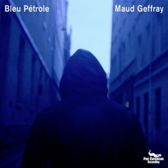 Maud Geffray - Bleu Pétrole