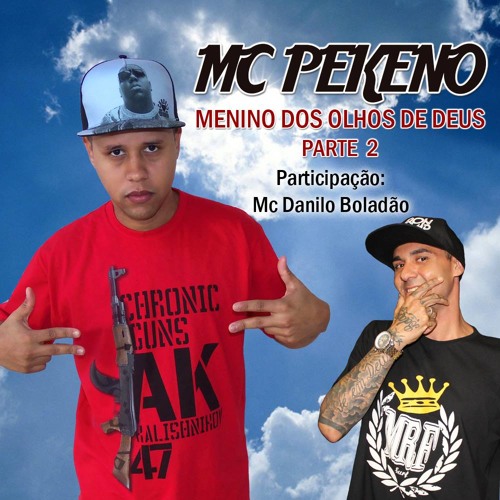 Mc Pekeno e Mc Danilo Boladão - MENINO DOS OLHOS DE DEUS  2