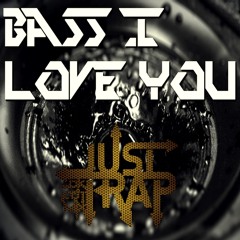 Basstronics - Bass I Love You [dk cut]