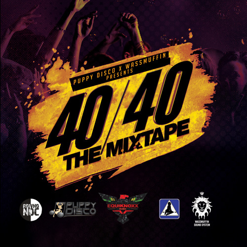 Puppy Disco x Wass'Muffin Presents the 40/40 Mixtape