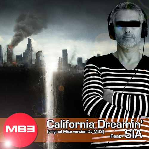 DJ MB3 California Dreamin' - SIA