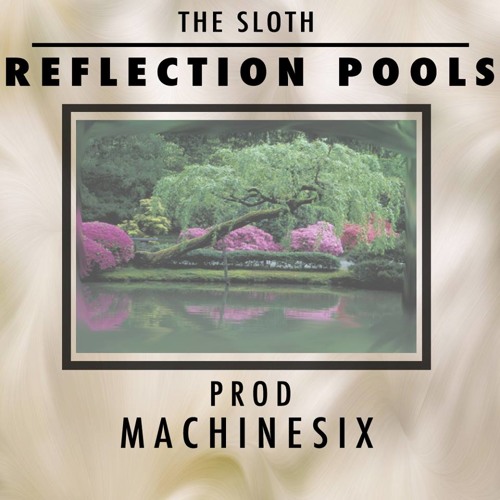 Reflection Pools (Prod. Machinesix)