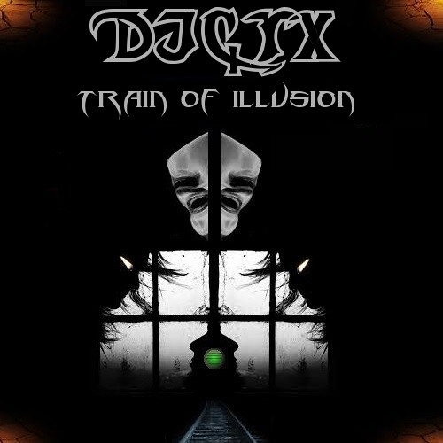 Djctx [AKA T.M.S] - Train Of Illusion [Original Mix]
