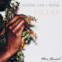 Alexander Lewis x Medasin ~ Coexist