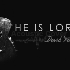 He Is Lord - David Faafua (cover)