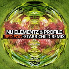 Nu Elementz & Profile - Red Fog (Starr Child Remix) FREE DOWNLOAD
