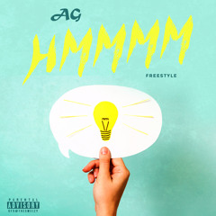 AG - Hmmmm (Freestyle) [Prod. by ISM Beats]