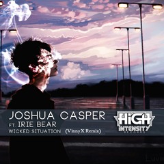 Wicked Situation - Joshua Casper ft Irie Bear (Vinnyx Remix)