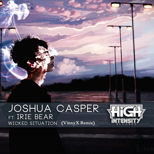 Wicked Situation - Joshua Casper ft Irie Bear (Vinnyx Remix)