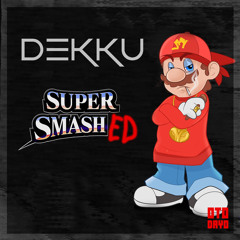 Dekku - Super Smashed