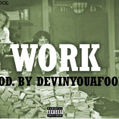 Work pt.2 Ft. DTB (prod. by DTB)