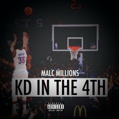 Malc Millions - KD in the 4th