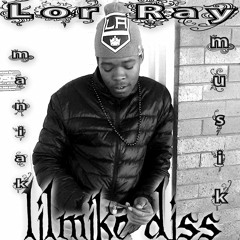 Lor Ray- lil mike diss (faneto)