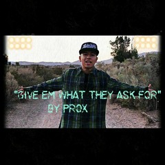 Give Em What They Ask For