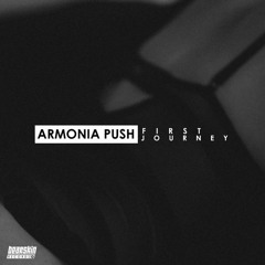 Armonia Push - First Journey (Original Mix)