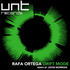 UNT045 - Rafa Ortega - Drift Mode (John Norman Remiix) [UNT Records] - PREVIEW - Out Now!