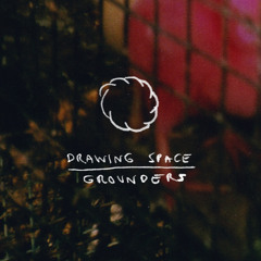 GROUNDERS - Drawing Space