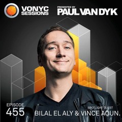 Paul Van Dyk - VONYC Sessions 455 (Bilal El Aly & Vince Aoun Guestmix)