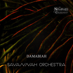 Damabiah - Savannah Orchestra Ep (snippets)