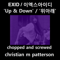 EXID - 'Up & Down' chopped and screwed