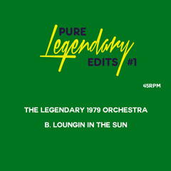 The Legendary 1979 Orchestra - Loungin In The Sun [PURE-LE-01] Out now!