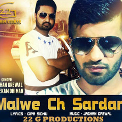 Malwe Ch Sardari -Jashan Grewal Ft. Ekam Dhiman
