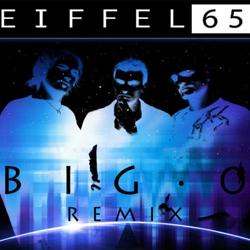 Stream Eiffel 65 - Blue (BIG•O Remix) by BIGO | Listen online for free on  SoundCloud